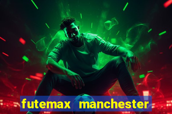 futemax manchester united ao vivo